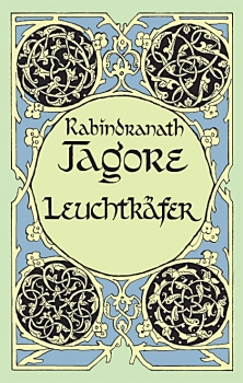 Rabindranath Tagore, Leuchtkäfer