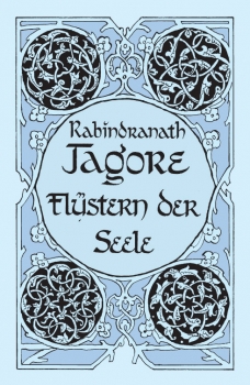 Rabindranath Tagore, Flüstern der Seele