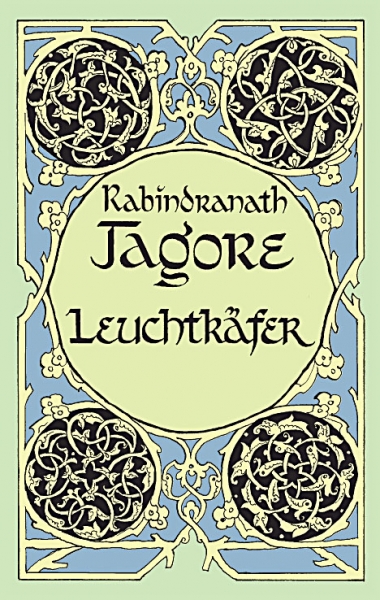 Rabindranath Tagore, Leuchtkäfer