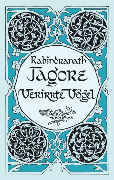 Rabindranath Tagore, Verirrte Vögel